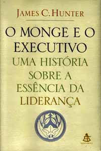 O Monge e o Executivo - James C. Hunter