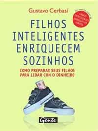 Filhos Inteligentes Enriquecem Sozinhos - Gustavo Cerbasi