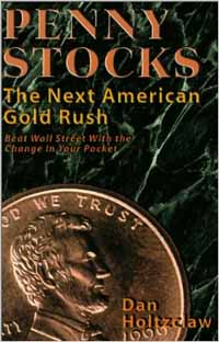 Penny Stocks: The Next American Gold Rush - Dan Holtzclaw