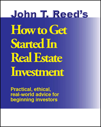 How to Get Started In Real Estate Investment - John T. Reed