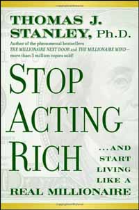 Stop Acting Rich - Thomas Stanley