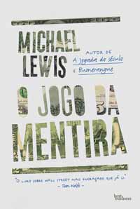 O Jogo da Mentira - Michael Lewis