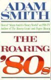 The Roaring 80s - Adam Smith