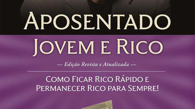 Resenha do livro Aposentado Jovem e Rico, de Robert Kiyosaki