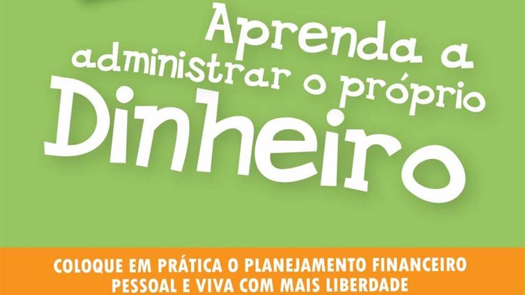 Resenha do livro Aprenda a Administrar o Próprio Dinheiro, de Almir Ferreira de Sousa e Caio Fragata Torralvo.