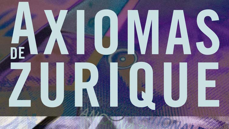 Resenha do livro Os Axiomas de Zurique, de Max Gunther.