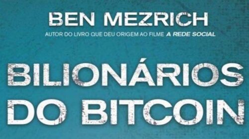 Resenha do livro Bilionários do Bitcoin, de Ben Mezrich.