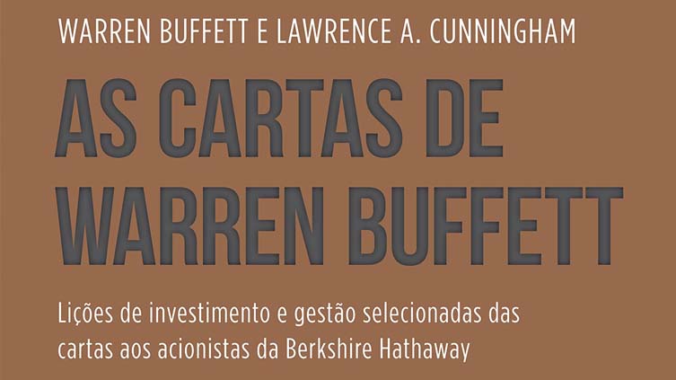 Resenha do livro "As Cartas de Warren Buffet", de Warren Buffet e Lawrence A. Cunningham.