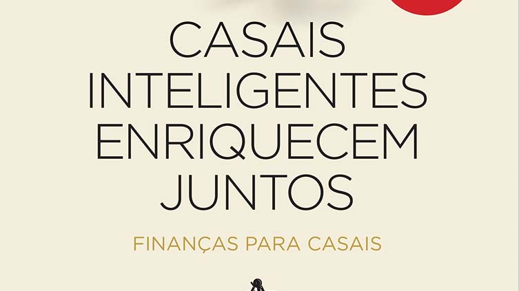 Resenha do livro Casais Inteligentes Enriquecem Juntos, de Gustavo Cerbasi.
