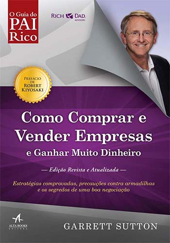 Resenha do livro Como Comprar e Vender Empresas e Ganhar Muito Dinheiro, de Garrett Sutton