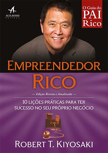 Resenha do livro Empreendedor Rico, de Robert Kiyosaki.