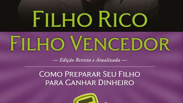 Resenha do livro Filho Rico, Filho Vencedor, de Robert Kiyosaki