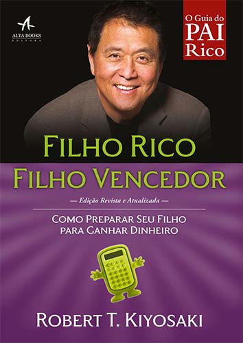 Resenha do livro Filho Rico, Filho Vencedor, de Robert Kiyosaki