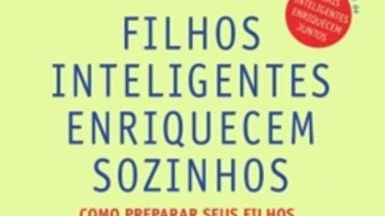 Resenha do livro Filhos Inteligentes Enriquecem Sozinhos, de Gustavo Cerbasi.