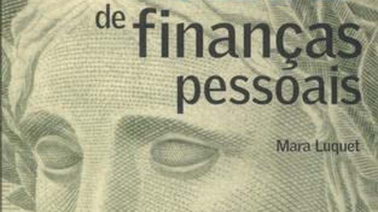 Resenha do livro Guia Valor Econômico de Finanças Pessoais, de Mara Luquet
