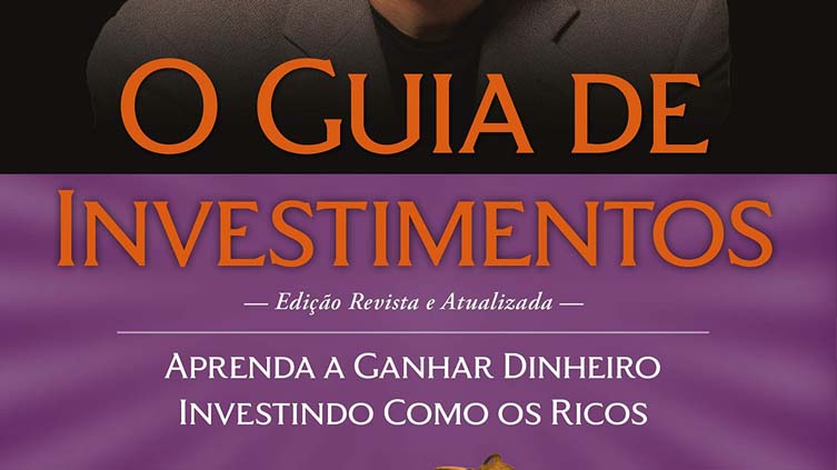 Resenha do livro Guia de Investimentos, de Robert Kiyosaki