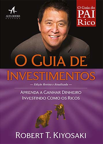 Resenha do livro Guia de Investimentos, de Robert Kiyosaki