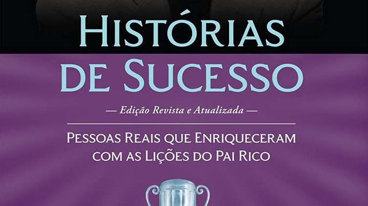 Resenha do livro Histórias de Sucesso, de Robert Kiyosaki