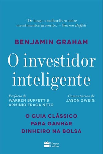 Resenha do livro O Investidor Inteligente, de Benjamin Graham e Jason Zweig.