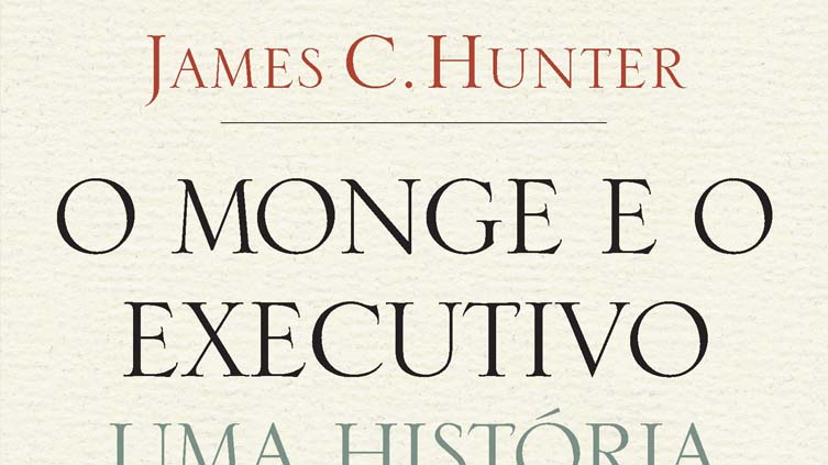 Resenha do livro O Monge e o Executivo, de James C. Hunter.
