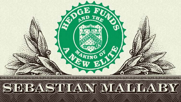 Resenha do livro More Money Than God, de Sebastian Mallaby