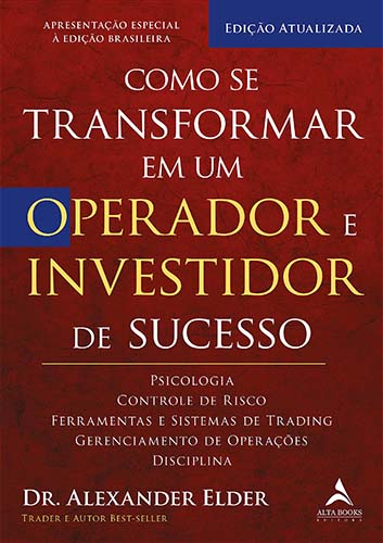 Resenha do livro Como Se Transformar Em Um Operador e Investidor de Sucesso, de Alexander Elder.