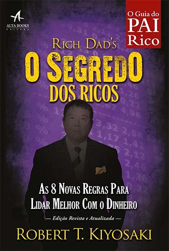 Resenha do livro O Segredo dos Ricos, de Robert Kiyosaki.