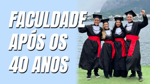 Faculdade após os 40 anos