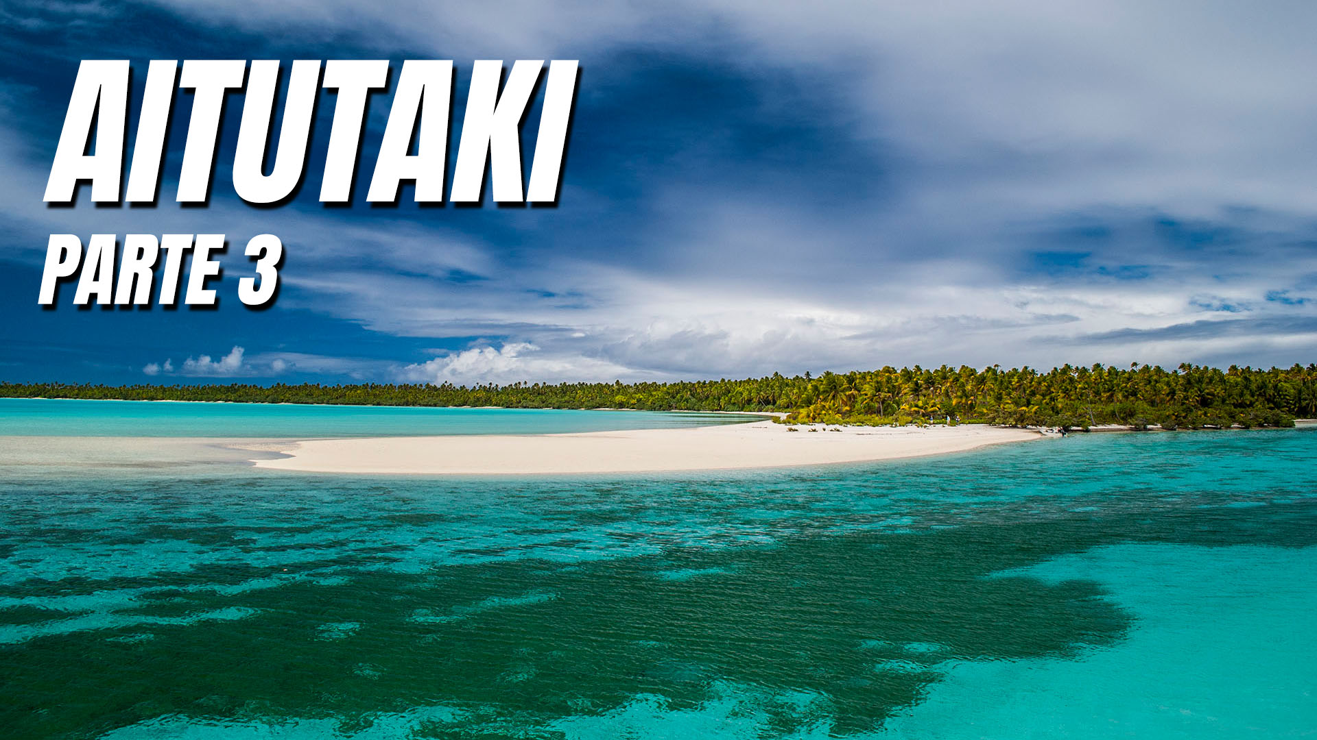 Aitutaki, Ilhas Cook - Diário de um nômade - Ep. 16