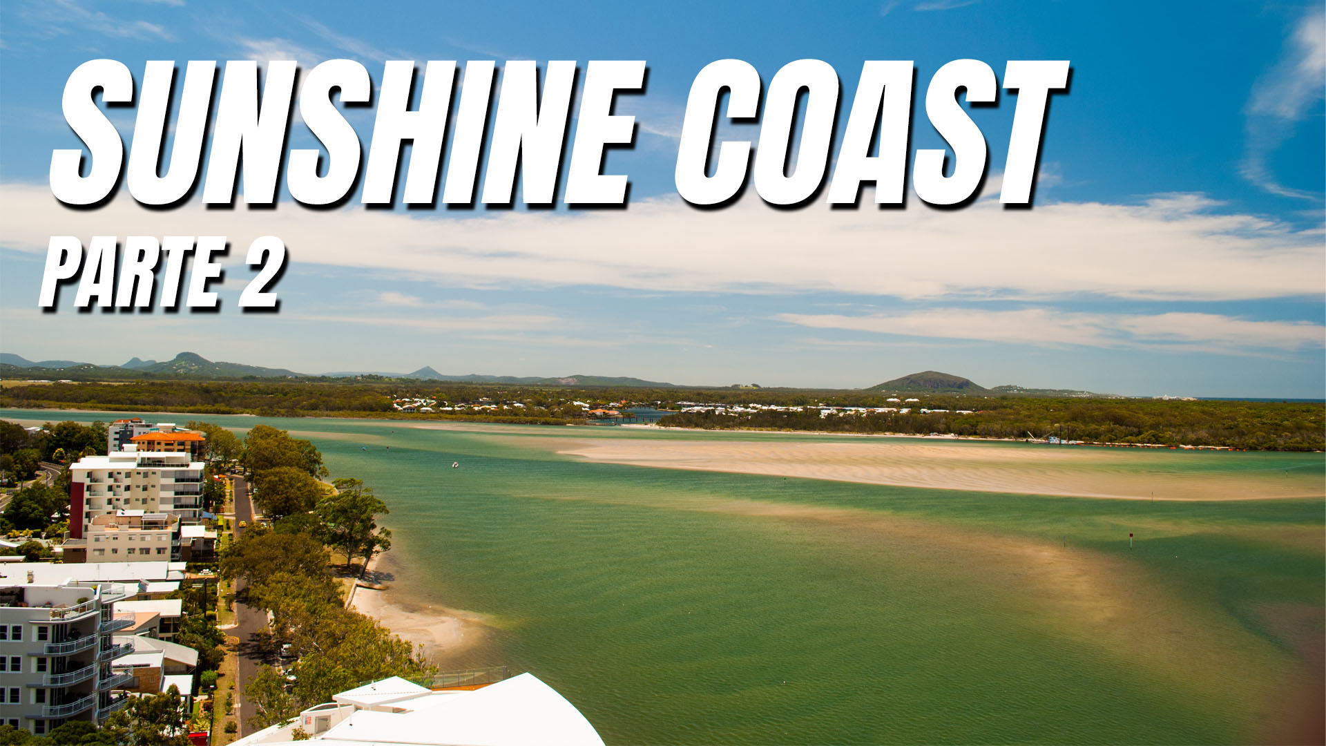 Sunshine Coast, Austrália - Diário de um nômade - Ep. 27