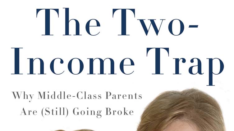 Resenha do livro The Two-Income Trap, de Elizabeth Warren e Amelia Warren Tyagi.