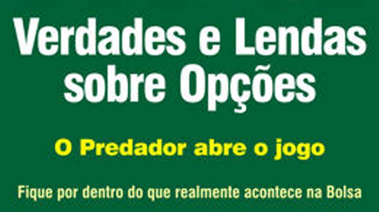 Resenha do livro Verdades e Lendas sobre Opções, de Ricardo C. Hissa (O Predador)